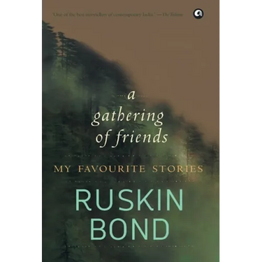 Gathering of Friends: My Favourite Stories