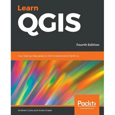 Learn QGIS: Your step-by-step guide to the fundamental of QGIS 3.4
