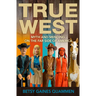 True West: Myth and Mending on the Far Side of America