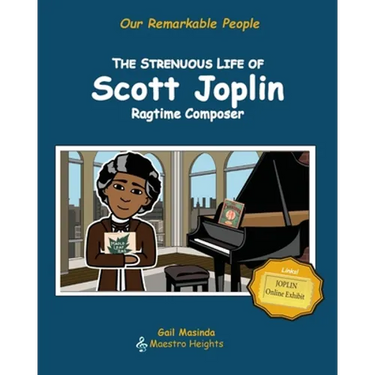 The Strenuous Life of Scott Joplin: Ragtime Composer