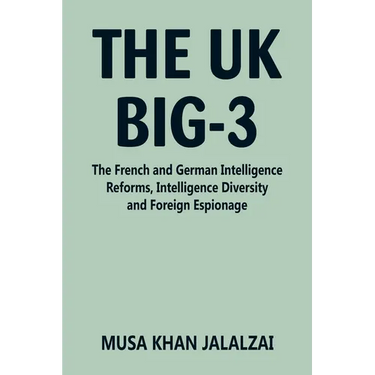 The UK Big-3: The French and German Intelligence Reforms, Intelligence Diversity and Foreign Espionage