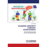 Examing Minority Careers' Achievement