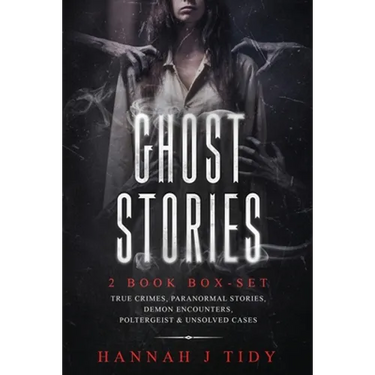 Ghost Stories: 2 book box-set: True crimes, Paranormal stories, Demon encounters, poltergeist & unsolved cases.