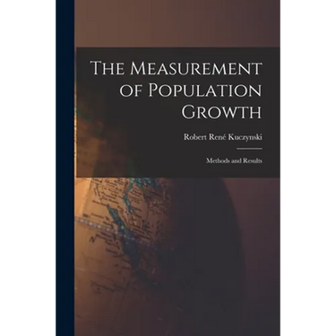 The Measurement of Population Growth: Methods and Results