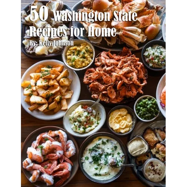 50 Washington State Recipes for Home