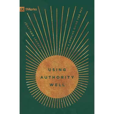 Using Authority Well: A Concise Guide for Men