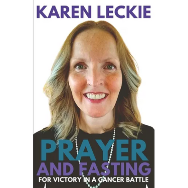 Prayer and Fasting for Victory in a Cancer Battle
