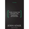 The Concise Adair on Teambuilding and Motivation