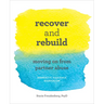Recover and Rebuild Domestic Violence Workbook: Moving on from Partner Abuse
