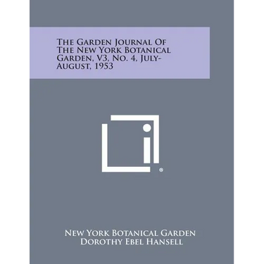 The Garden Journal of the New York Botanical Garden, V3, No. 4, July-August, 1953
