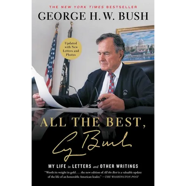All the Best, George Bush: My Life in Letters and Other Writings