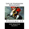 Life of Napoleon Bonaparte (Volume II)