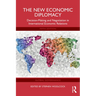 The New Economic Diplomacy: Decision-Making and Negotiation in International Economic Relations
