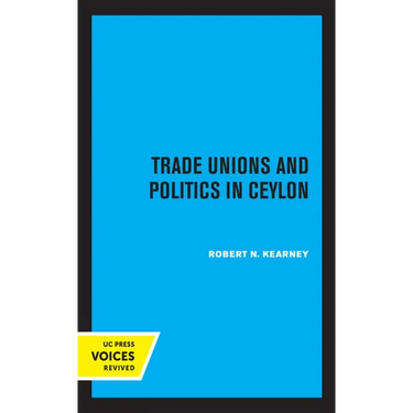 Trade Unions and Politics in Ceylon