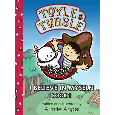Toyle and Tubble: I Believe In Myself!