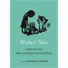 Workers' Tales: Socialist Fairy Tales, Fables, and Allegories from Great Britain
