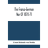 The Franco-German War Of 1870-71