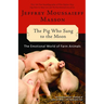 The Pig Who Sang to the Moon: The Emotional World of Farm Animals