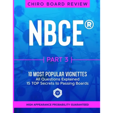 NBCE Part 3 - Most Popular VIGNETTES for Part 3 Chiropractic Board Review