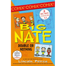 Big Nate: Double or Nothing: Big Nate: What Could Possibly Go Wrong? and Big Nate: Here Goes Nothing