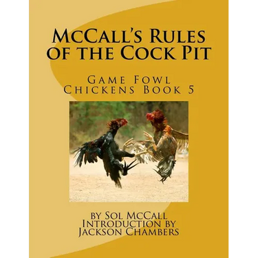 McCall's Rules of the Cock Pit: Game Fowl Chickens Book 5