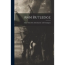 Ann Rutledge: Heart Story of the Early Lincoln: With Frontispiece