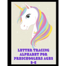 Letter Tracing Alphabet for Preschoolers Ages 3-5: Trace Letters: Alphabet Handwriting Practice workbook for kids, Preschool writing Workbook, Kinderg