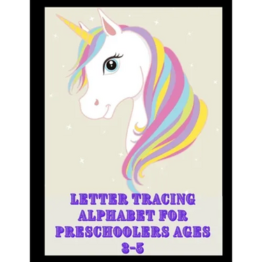 Letter Tracing Alphabet for Preschoolers Ages 3-5: Trace Letters: Alphabet Handwriting Practice workbook for kids, Preschool writing Workbook, Kinderg