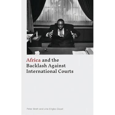Africa and the Backlash Against International Courts