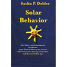 Solar Behavior: How Solar- and Geomagnetic Conditions shape Human History, the current Self- Destruction Attempt of the West and the new Golden Age