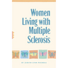 Women Living with Multiple Sclerosis: Conversations on Living, Laughing and Coping