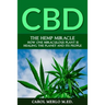 The Hemp Miracle: How One Miraculous Plant Is Healing the Planet and Its People