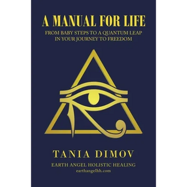 A Manual for Life: From Baby Steps to a Quantum Leap in Your Journey to Freedom