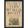 To Set This World Right: The Antislavery Movement in Thoreau's Concord