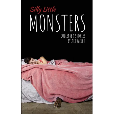 Silly Little Monsters: Collected Stories