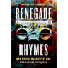 Renegade Rhymes: Rap Music, Narrative, and Knowledge in Taiwan