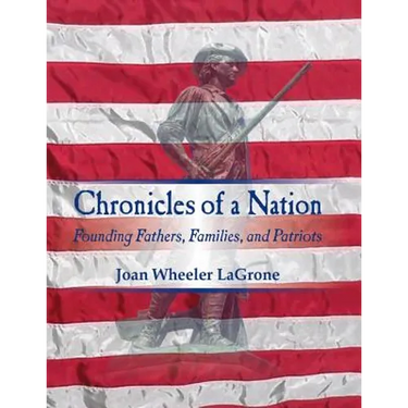 Chronicles of a Nation: Founding Fathers, Families, and Patriots