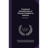 Vocational Rehabilitation of Persons Disabled in Industry: Joint Hearings ...