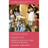 Collaborative Happiness: Building the Good Life in Urban Cohousing Communities
