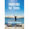 Proverbs for Teens: 31 Lessons of Wisdom, Strength, and Purpose