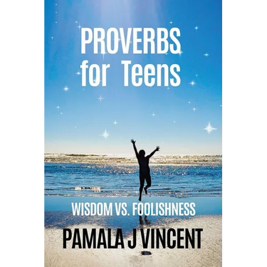 Proverbs for Teens: 31 Lessons of Wisdom, Strength, and Purpose