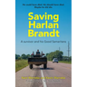 Saving Harlan Brandt: A Survivor and His Good Samaritans