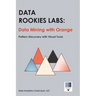 Data Rookies Labs Data Mining with Orange