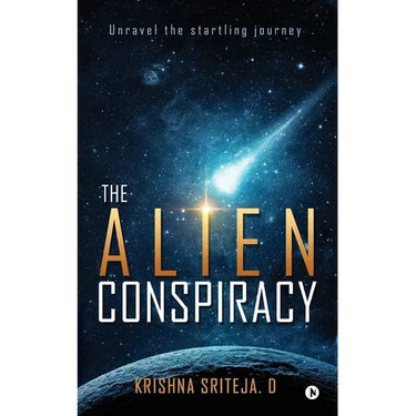 The Alien Conspiracy: Unravel the startling journey