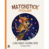 Matchstick Mouse: A Halloween Coloring Book