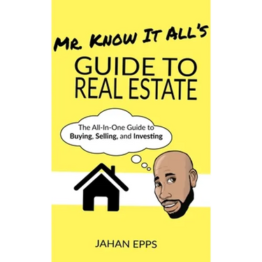 Mr. Know It All's Guide to Real Estate