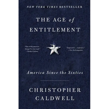 The Age of Entitlement: America Since the Sixties