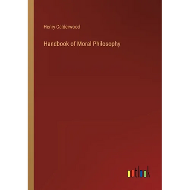 Handbook of Moral Philosophy