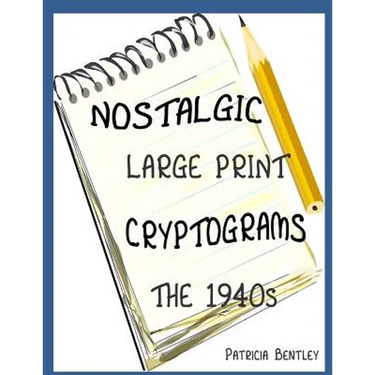 Nostalgic Large Print Cryptograms: The 1940s
