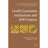 Credit Guarantee Institutions and SME Finance
